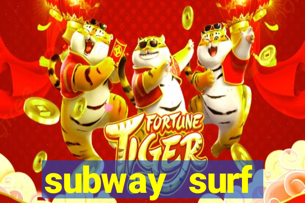 subway surf deposito 1 real